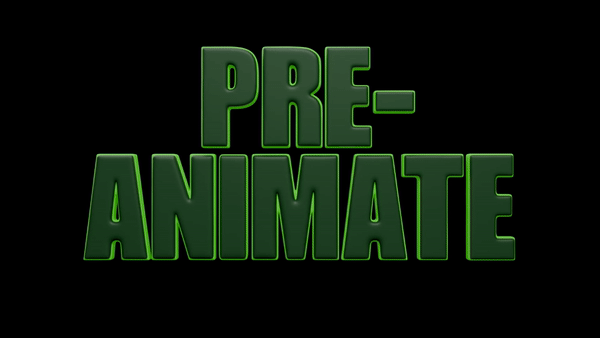 PRE ANIMATE